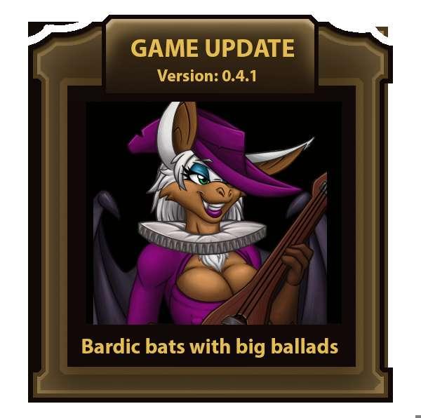 Game version 0.4.1 - Bardic bats with big ballads!