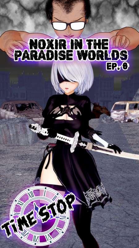 Noxir in the paradise worlds Ep. 8 - 2B