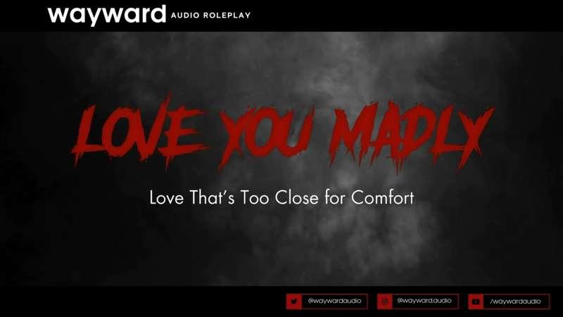 YOUTUBE VIDEO - Waking Up Next to Your Yandere Ex - Remember Our Love? It’s Back, in Psychosis Form!