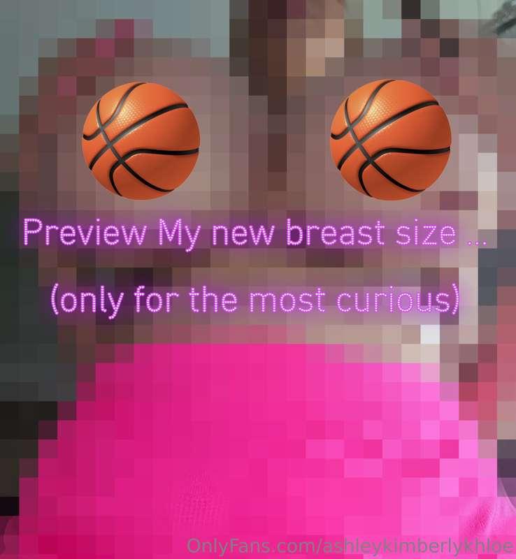 ONLY FOR THE MOST CURIOUS.... PREVIEW MY NEW BREAST SIZE!! I..