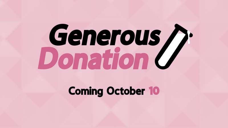 Generous Donation - Coming October 10