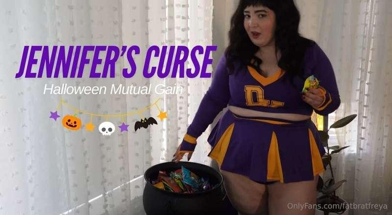 Jennifer’s Curse * Halloween Mutual GainBOO! Happy Halloween..