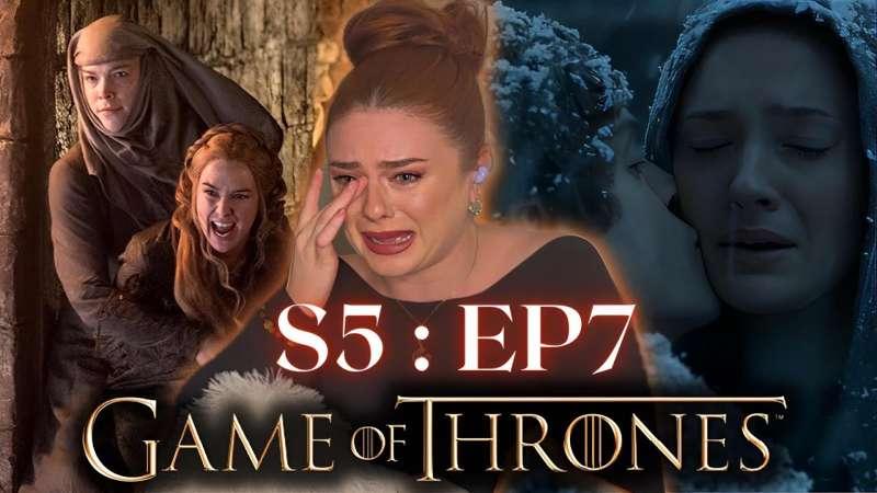 Game of Thrones 5x7  PATREON FULL LENGTH REACTION!!!