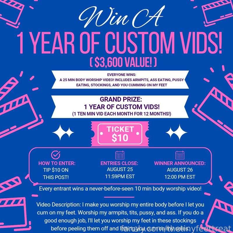 Win 1 Year of Custom Videos!
-
Tip $10 on this post to win:
Grand Prize: ***1 year of custom videos! That's 1 ten minute custom video per month for 12 months!***

Consolation Prize:
EVERYONE who enters this drawing will receive ***AN EXCLUSIVE NEVER-BEFORE-SEEN VID!***

Video Description: I make you worship my entire body before I let you cum on my feet. Worship my armpits, tits, pussy, and ass. If you do a good enough job, I'll let you worship my feet in these stockings before peeling them off and letting you cum on my soles. ***25 minutes!***

This video will not be posted anywhere. Ever.

Entries close - August 25th at 11:59pm EST