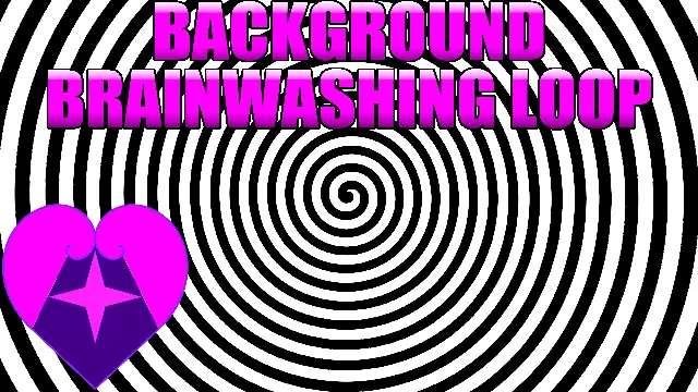 Background Brainwashing Loop