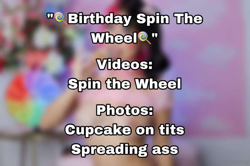 DM me for my “Birthday Spin The Wheel content” exclusive pho..