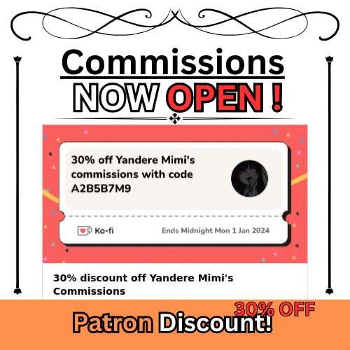 COMMISSIONS NOW OPEN!!! 30% [OFF DISCOUNT] for Patrons 