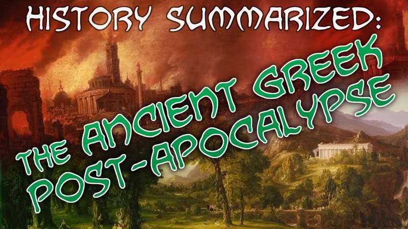 History Summarized: The Ancient Greek Post-Apocalypse