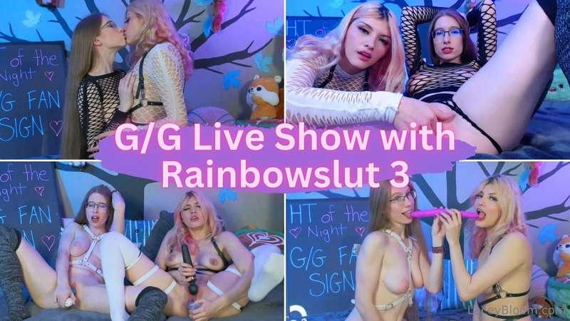 NEW VIDEO! G/G Live Show with @rainbowzlut 3 💞👄👯🏼‍♀️ Almost ..