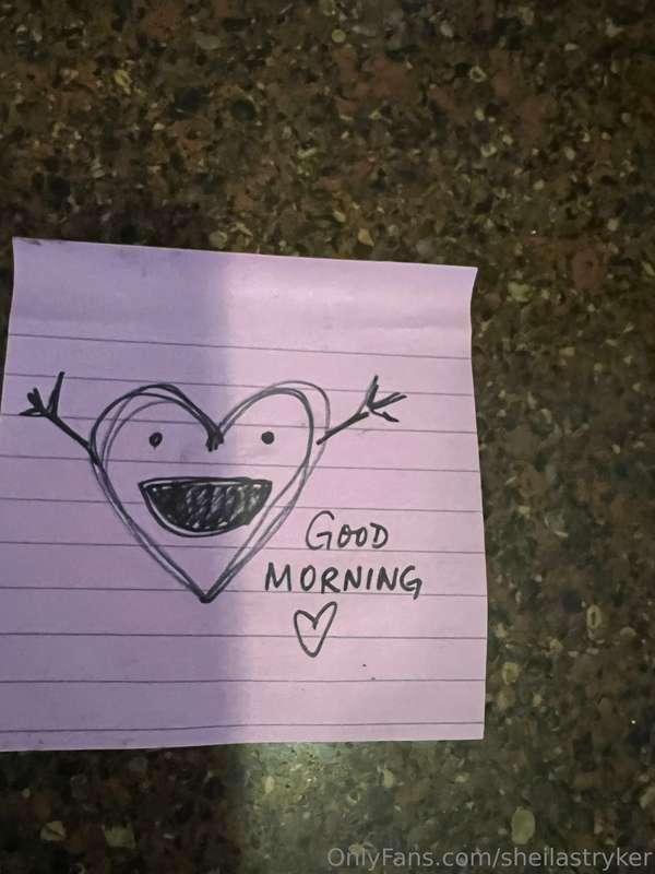Good morning 😃   I hope you have the best day you can possib..