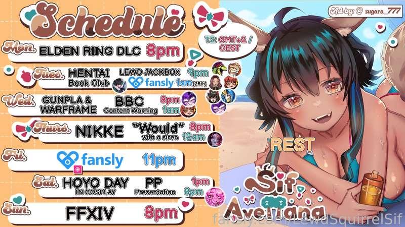 SCHEDULE JUN 24-30⛱️GMT+2⛱️

🌰M- ELDEN RING DLC
🌰T - READING SirrMojo +🔞@KiraP @ERock_GM @AzuraTheDragon @MistressM_ &amp; LluisAbadias
🌰W-  GUNPLA + BBC @battiechan @RedMageLynx 
🌰TH-  NIKKE + "WOULD" @DeadlyDesiree
🌰F-🔞
🌰ST- COSPLAY + PP @AvaLamp
🌰S-FFXIV

Follow me on
💚 http://twitch.tv/sifavellana 
💚 https://twitter.com/LewdSquirrelSif
💚 https://youtube.com/@Lewdsquirrelsif
💚 https://www.tiktok.com/@lewdsquirrelsif

🎁 Lovense wishlist &amp; funding
 https://www.lovense.com/wish-list/ej7u
 https://www.lovense.com/wish-list/ej7u
🎁Throne wishlist
 https://throne.me/sifavellana

Extra Support
✨ https://www.lovense.com/r/6bikjb
✨ https://www.otonajp.com?xid=sfvL  or add ?xid=sfvL to any product URL and use code "NUTTERS" to get 10% off
✨ https://gamersupps.gg/nutlet
✨ https://uwumarket.us/collections/sif-avellana

*Schedule may change due to squirrels chaotic nature