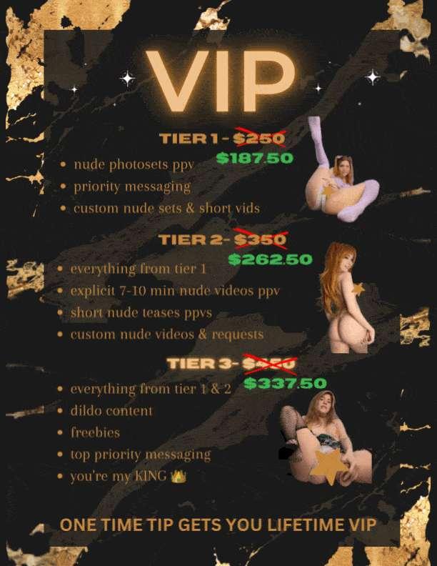 VIP VALENTINES DAY SALE 💗 happy valentines day! i’m hoping i can make today extra special for you by doing a HUGE VIP sale for today only! each tier will be a massive 25% OFF with soo many benefits waiting just for you 😉 that includes : completely NUDE ppv content, priority messaging, the ability to request custom content &amp; even dildo content i rarelyyyy do these sales, if you’ve been thinking about VIP then nows the best time! so make your girl happy this Valentines and don’t miss out on this 24HR ONLY deal!! 💕