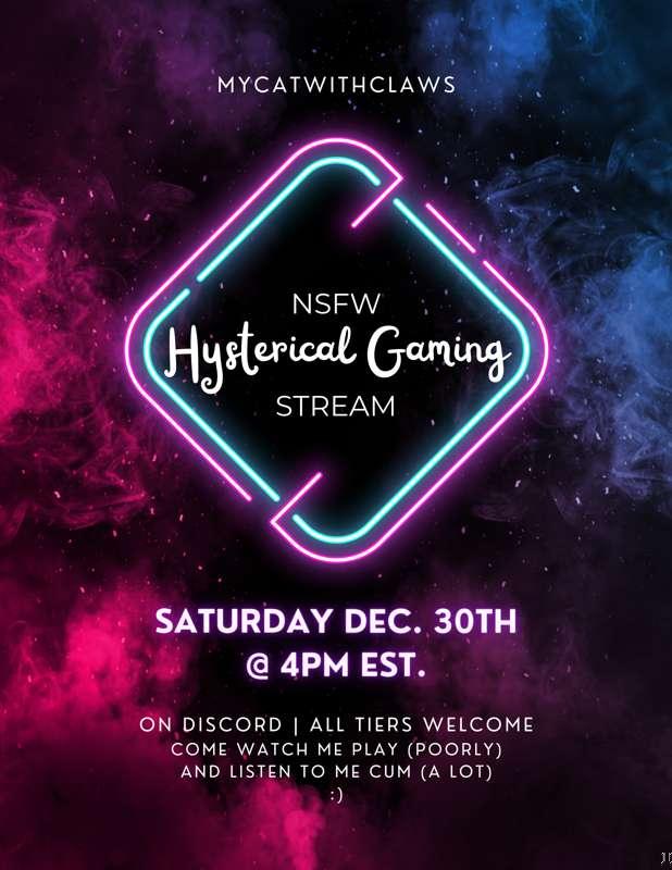 💜😈 Hysterical Gaming - This Weekend!! [Saturday Dec. 30] [4pm EST.] [All Tier Access | On Discord!] [NSFW Gaming Stream]