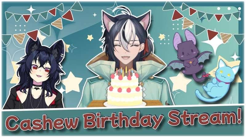 Cashew's Birthday Stream! 