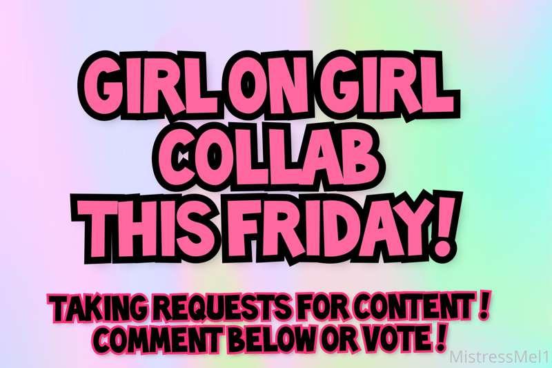 Doing a collab with a few girls this Friday!
Get your reques..