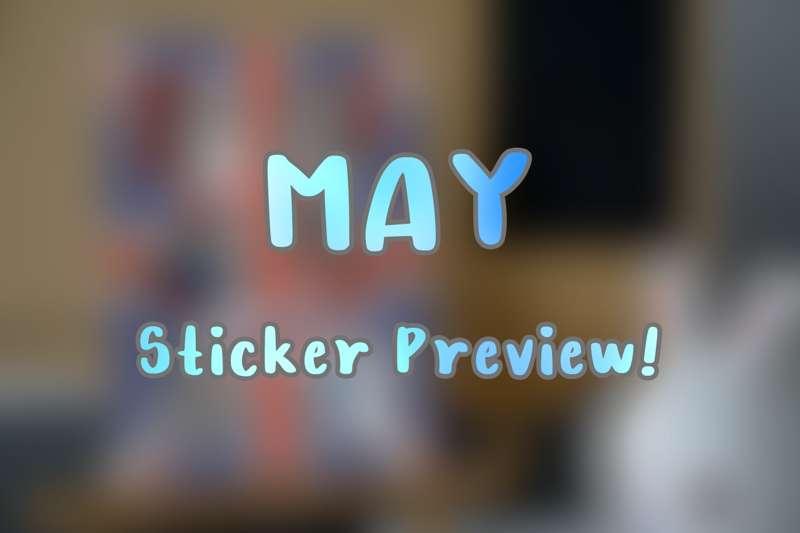 May 2024 Forecast & Sticker Preview!