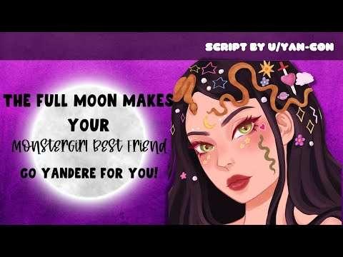 ASMR Roleplay | The Full Moon Makes Your MonsterGirl Best Friend Go Yandere For You! [Yandere] [Flirty] [Possessive]