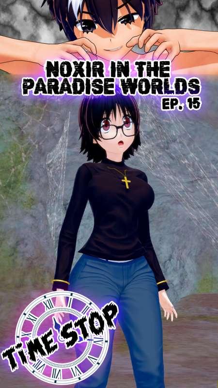 Noxir in the paradise worlds Ep. 15 - Shizuku