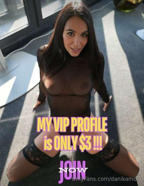 ***🔥SALE SALE🔥*** 

**MY VIP PROFILE @DANIKAMORIXXX is ONLY ..
