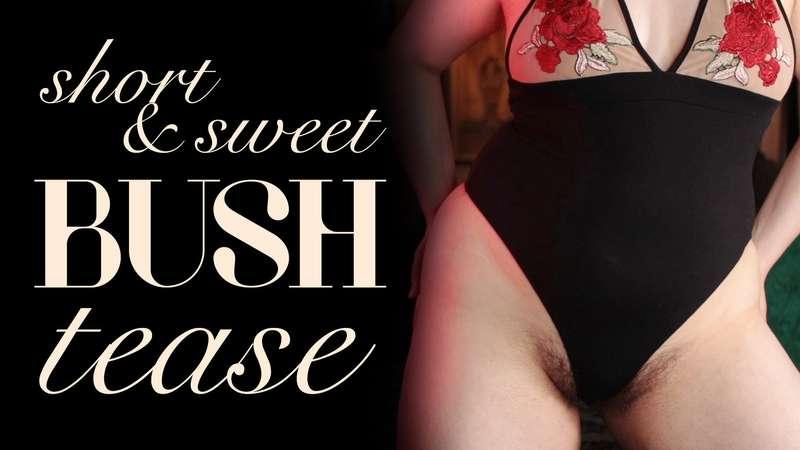 "Short & Sweet Bush & Ass Tease" If you love natural women a..
