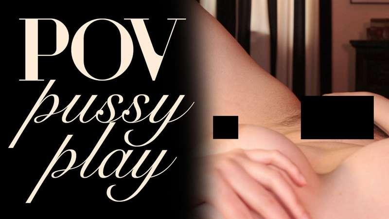 "POV Pussy Play"
In this tantalizing POV, get an eyeful of m..