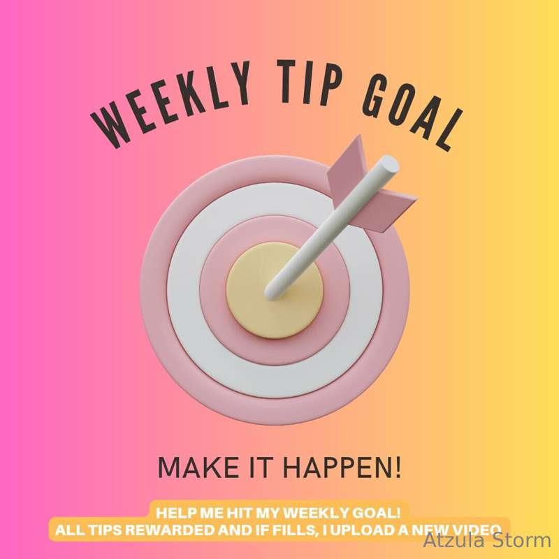 Help me hit my weekly tip goal! It's a little larger because..