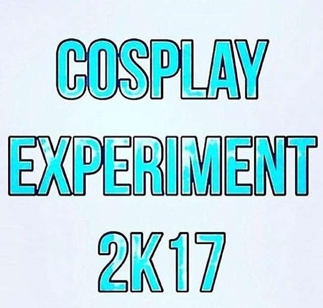Cosplay Experiment 2017!