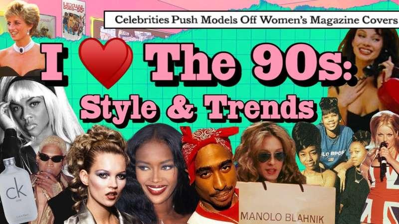 Early Access: I Love The 90s: Style