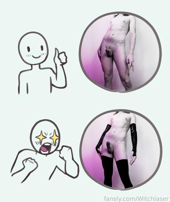 a meme shamelessly lifted from https://twitter.com/Rizdraws/status/1253420553102176258, and https://twitter.com/Dom_Boi_Fem_Boi who "gave me the idea" (read: thought of doing it first, but I was literally wearing latex when I saw his post so I posted one first)

also, a rare opportunity to post some real perspective shots of how long my legs are. people forget I'm 6'6" all the time...