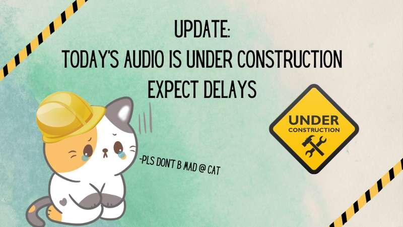 ❤️🚧 Today's All-Tier Audio: Postponed 🚧❤️