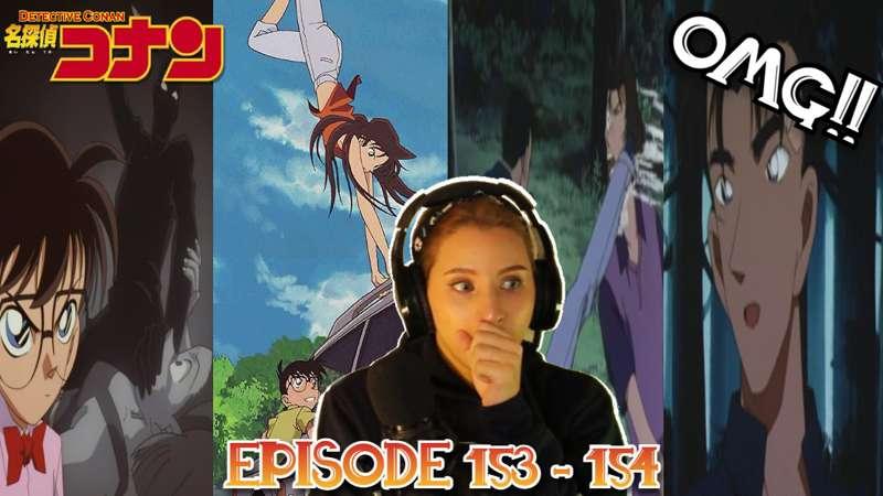 Detective Conan 153 - 154 REACTION