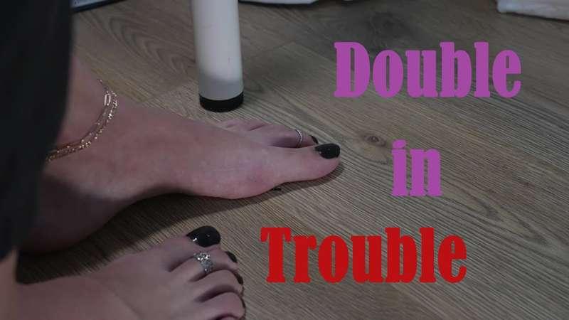 Double in Trouble