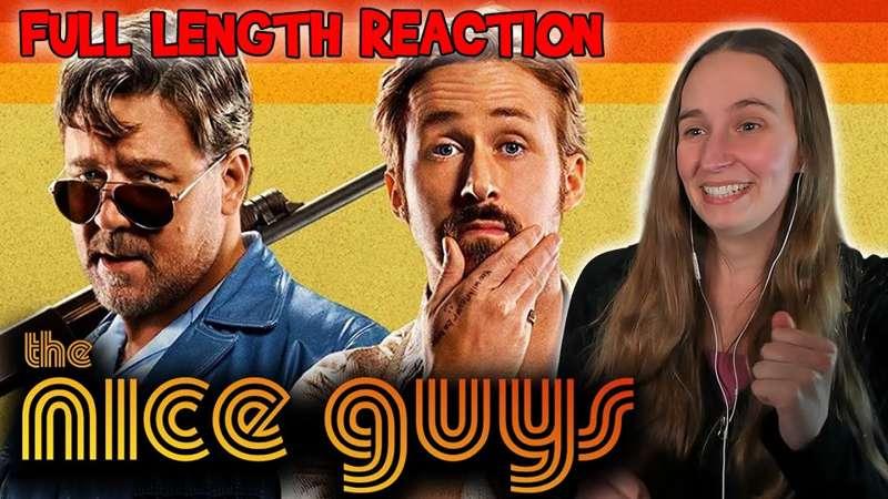 The Nice Guys (2016) * FULL LENGTH REACTION