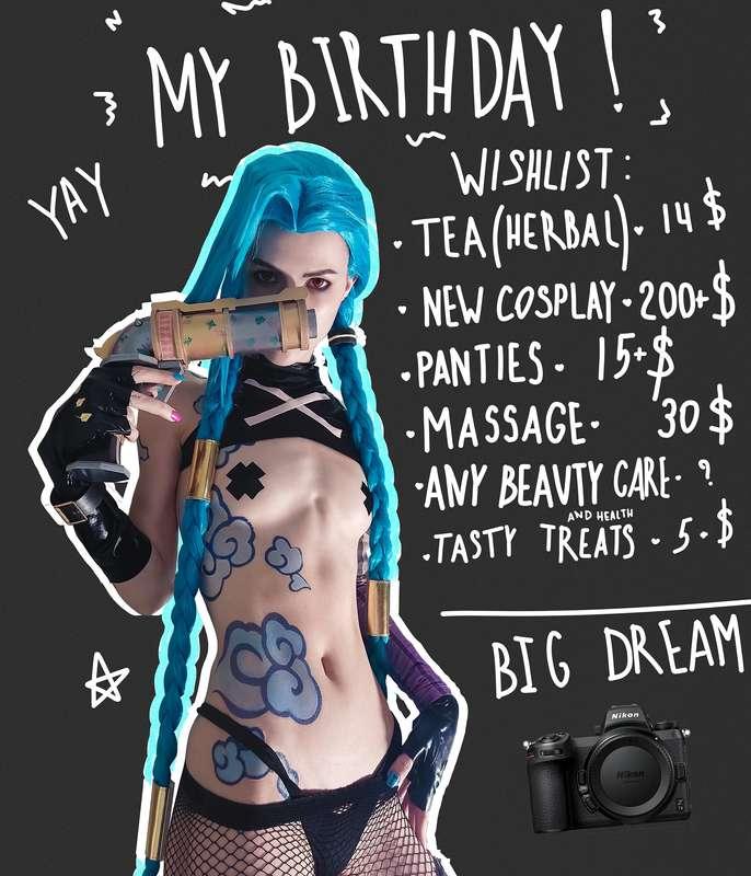 it's my birthday today! yay!!!

I spent all day yesterday trying to think of something festive and some activities on my profile, but I think I forgot the main thing, it's my birthday and I can just relax on this day:3

I also wanted to come up with a Wishlist and I realized that almost everything I want is related to my art. I wrote some of the things I would like, but really the most desirable things I will gift myself by hard work:3

But in case anyone is wondering, for cosplays I dream of a sewing machine, a 3d printer, and a camera. I also found a really cute outfit for cosplaying a character I like..... and... I found a subreddit kurowear and now I dream of putting together a costume in this style. it's something between techwear and cyberpunk
yesterday I was so into learning about this style and was so excited that I was exhausted from emotional overexcitement.

There's a lot of things I'd like to do, and if you want, you can give me one of them or just send me a tip and leave it up to me.

and you know what, you have already given me the most important gift of all. you have given me a piece of yourself, your time, attention, emotions. you help me create. i do what i love. even if my perfectionism drives me crazy, it's because i really care about what i do here.

Thank you all so much for everything you do for me.

and I also decided to show you a little bit of jinx cosplay pics :3

I'm gonna be kinder to myself today