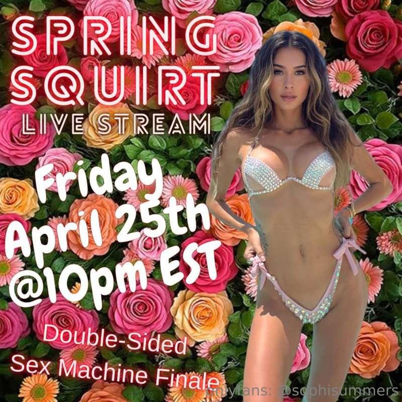 🌸 JOIN ME FOR A SPRING SQUIRT 👀💦SET YOUR CLOCKS ⏰ - TONIGHT ..