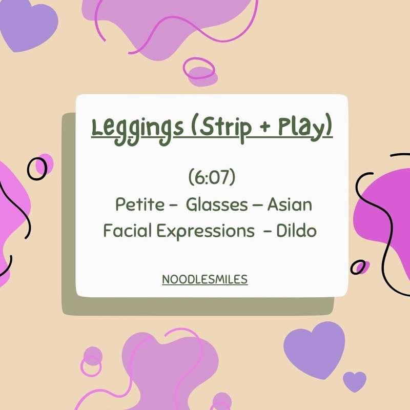 Leggings (Strip + Play)🤸🏻‍♀️
(6:07 - Solo) *$50*

If you’re ..