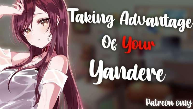 Taking Advantage Of Your Yandere Patreon Special