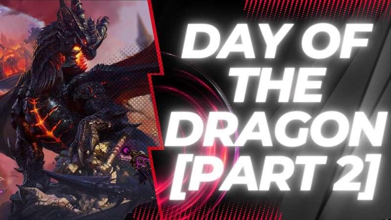 Early Access - Day of the Dragon Ep. 2