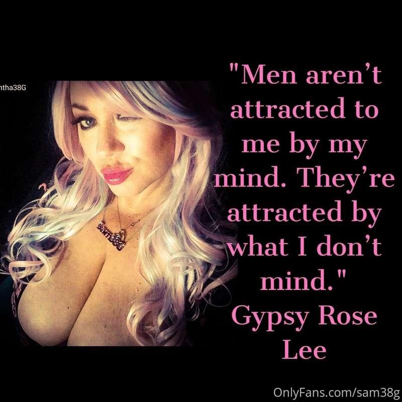 Men aren’t attracted to me by my mind. They’re attracted by ..