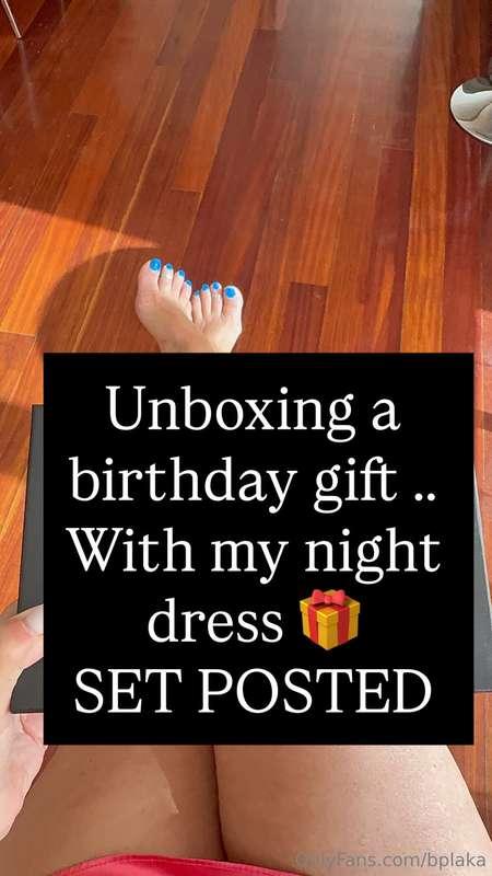 Unboxing a birthday gift …. With my night dress 🎁