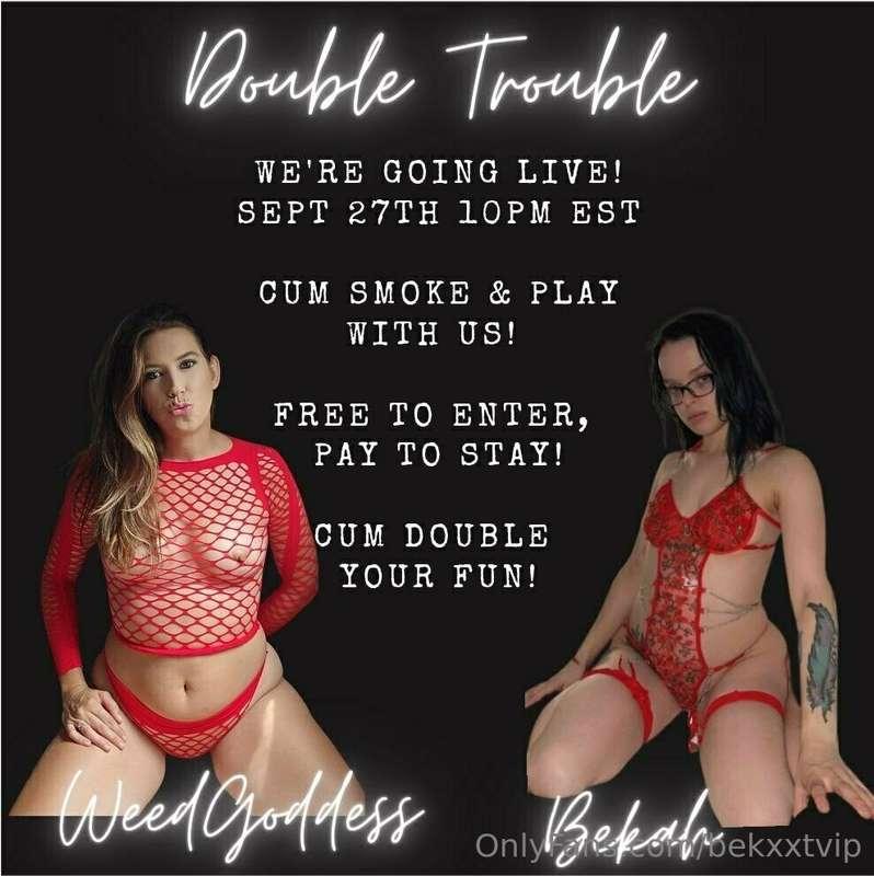My babes @weedgoddess0420 and I will be going live ! Y’all d..