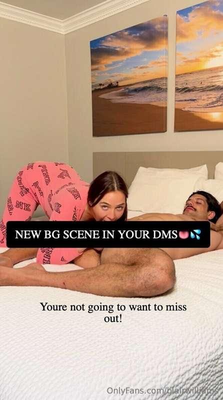 Check your messages for my ***NEW BG*** scene with the best!..