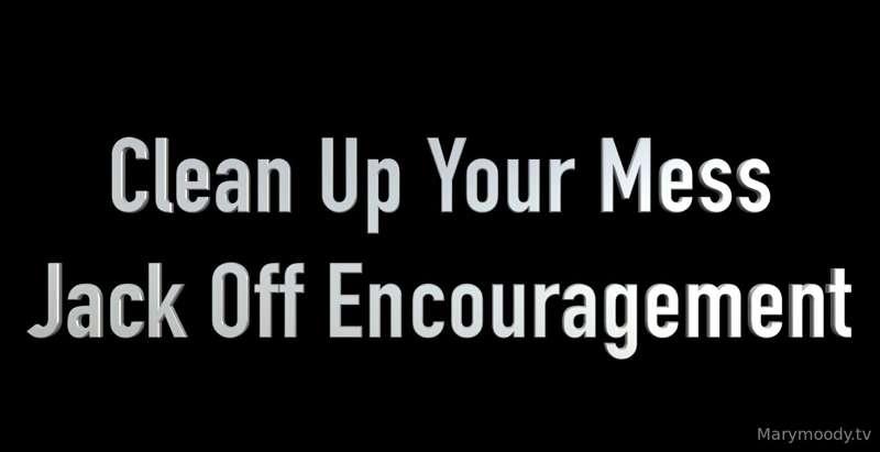 Clean Up Your Mess 😝 JOI CEI! I encourage you to take out yo..