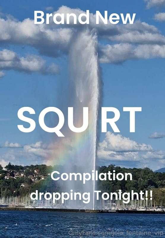 Are you excited for this new, WETTER then ever SQUIRTFEST??⛲..