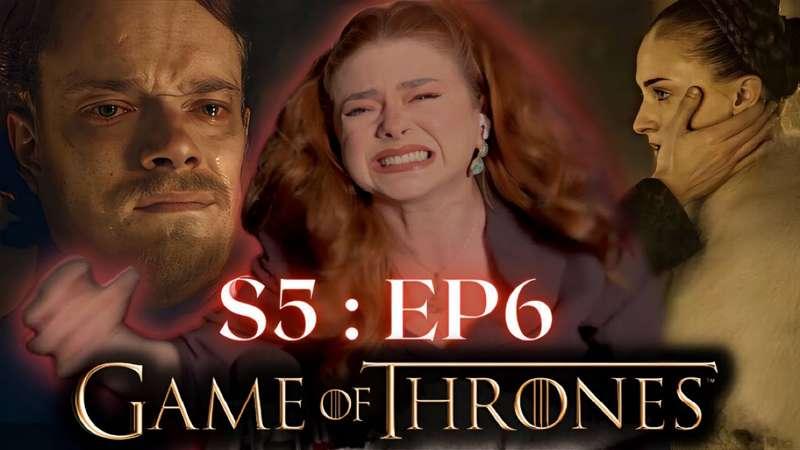 Game of Thrones 5x6 PATREON FULL LENGTH REACTION!!