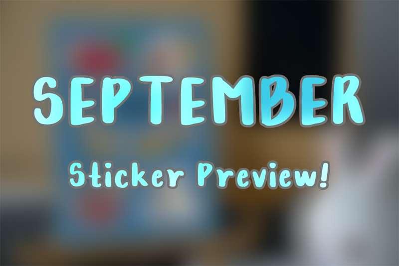 Sept 2024 Sticker Preview!