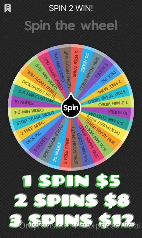 **SPIN THE WHEEL 3.0**

1 SPIN $5 / 2 SPINS $8 / 3 SPINS $12..