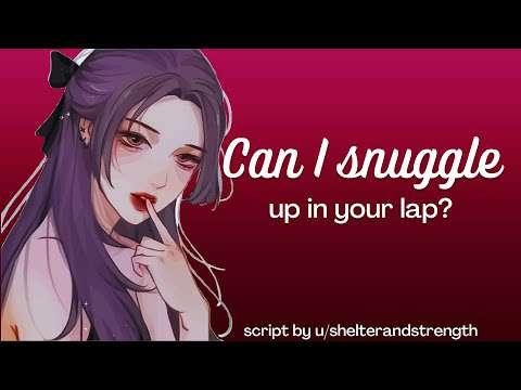 ASMR Roleplay | Can I Snuggle Up In Your Lap? [Sweet & Snuggly] [Intimate] [Silly] [L-bombs] 