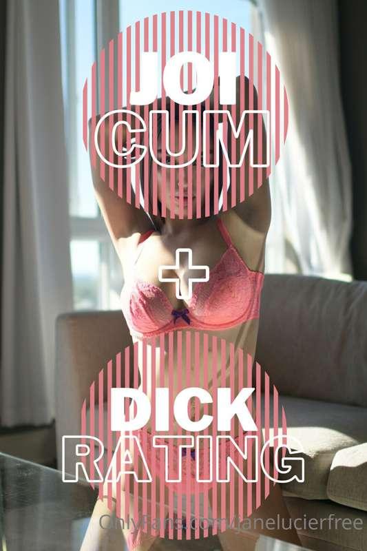I now offer video dick rating where I make myself cum to you..