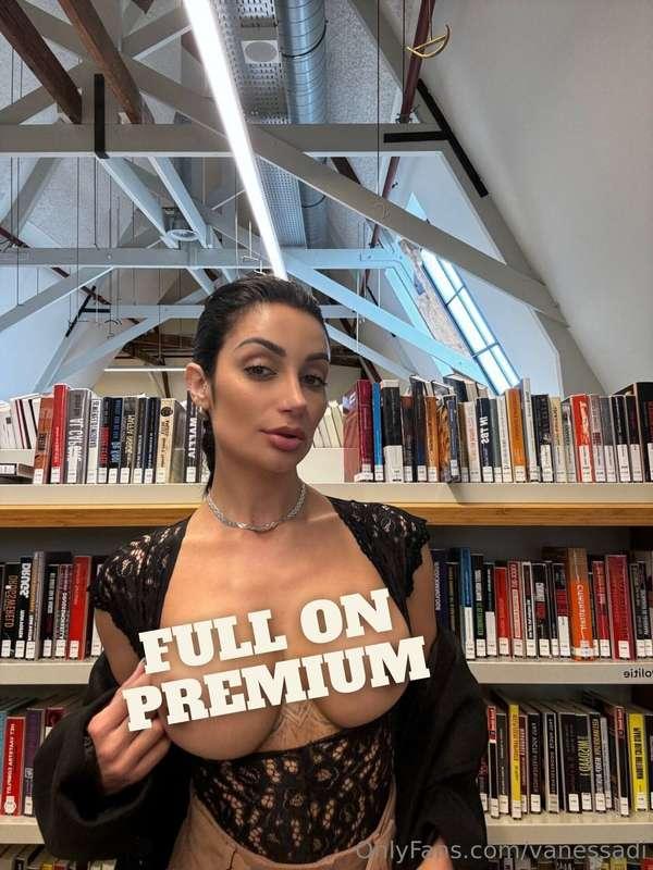 You've probably seen me jerk off in the library and show my ..